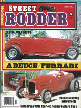 STREET RODDER 1979 JUNE - DUECE/FERRARI, VETTE REAR, READER FEATURE CARS